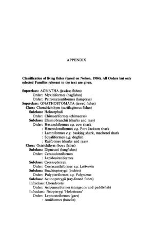 APPENDIX Classification of Living Fishes (Based on Nelson, 1984). All