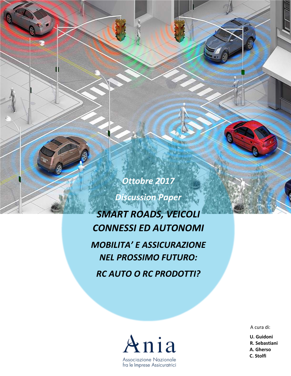 Smart Roads, Veicoli Connessi Ed Autonomi Mobilita’ E Assicurazione Nel Prossimo Futuro: Rc Auto O Rc Prodotti?