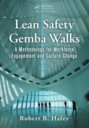 Lean Safety Gemba Walks a Methodology for Workforce Engagement and Culture Change