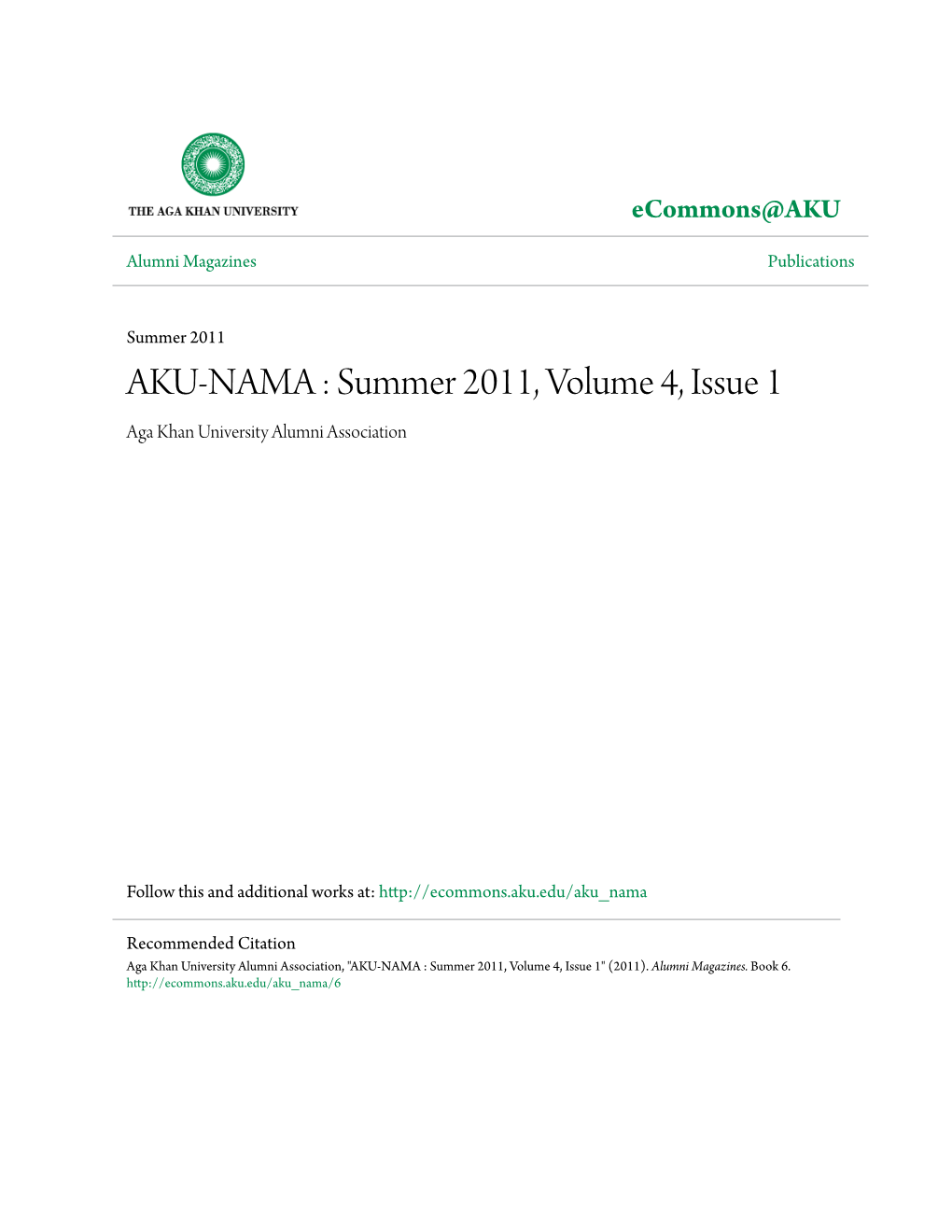 AKU-NAMA : Summer 2011, Volume 4, Issue 1 Aga Khan University Alumni Association