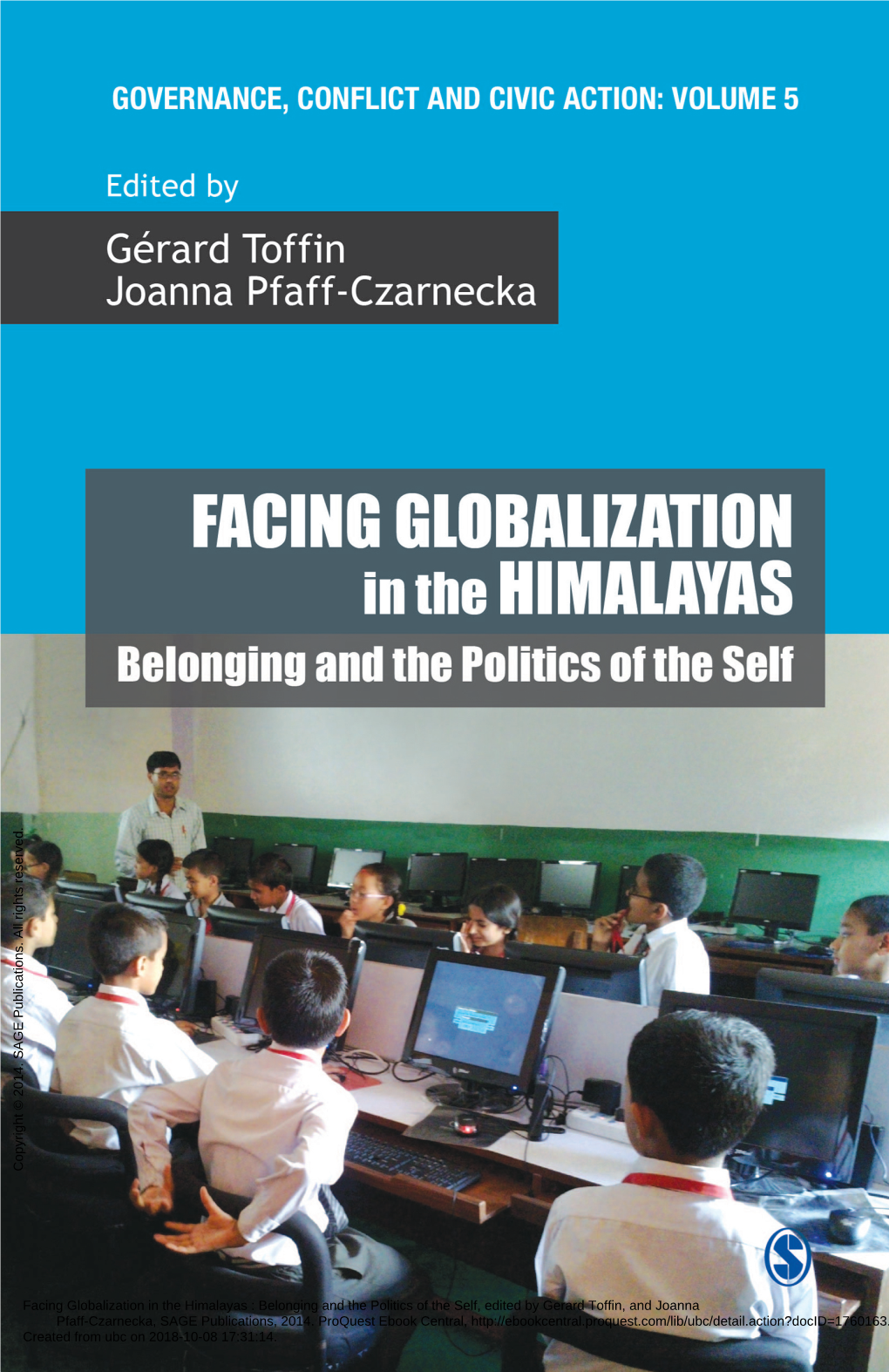 Facing Globalization in the Himalayas : Belonging and the Politics of the Self, Edited by Gerard Toffin, and Joanna Pfaff-Czarnecka, SAGE Publications, 2014