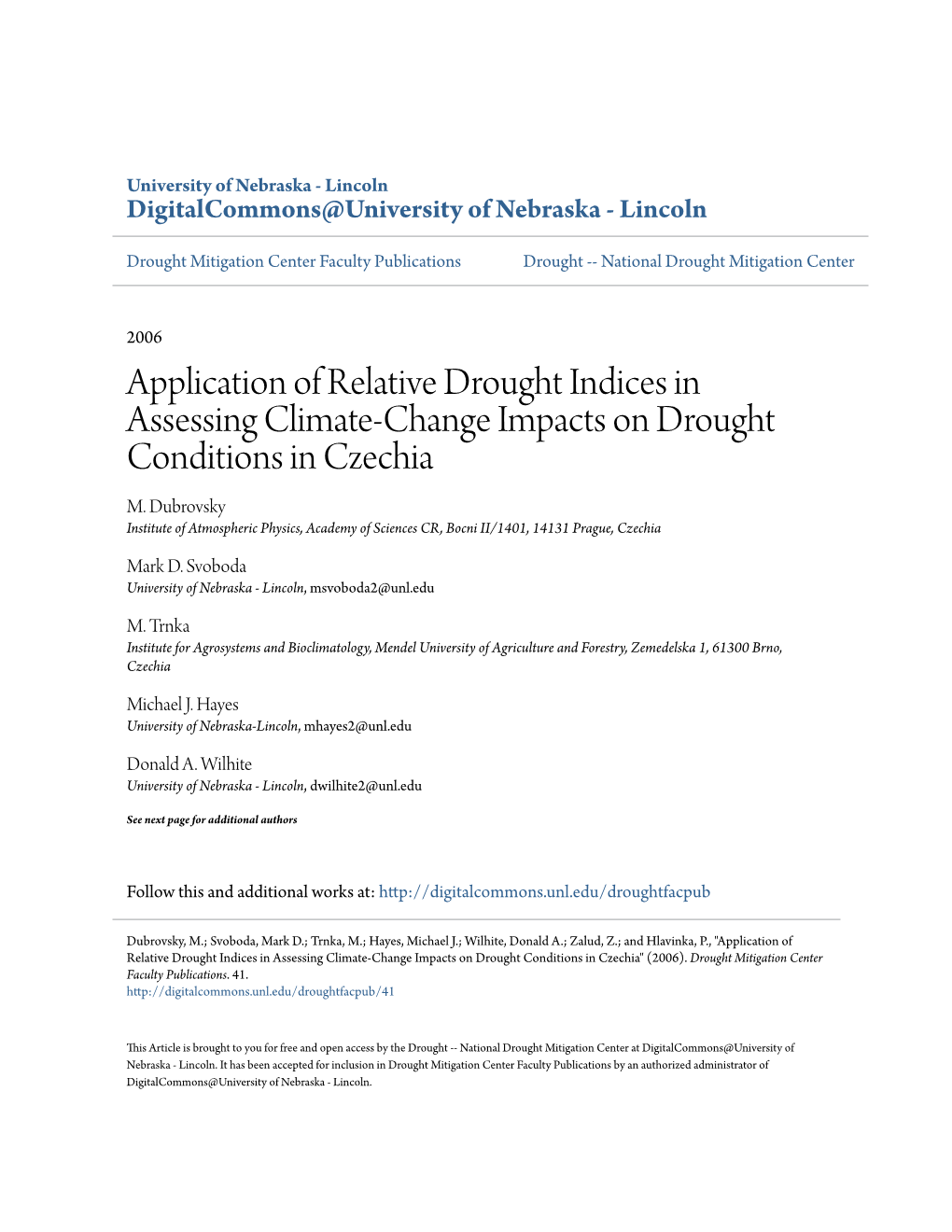 Application of Relative Drought Indices in Assessing Climate-Change Impacts on Drought Conditions in Czechia M