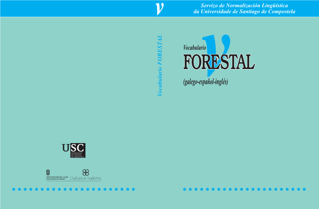 Vocabulario FORESTAL (Galego-Español-Inglés) Vocabulario FORESTAL Vocabulario Vocabulario Forestal