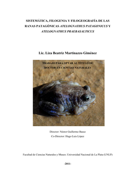 Sistemática, Filogenia Y Filogeografía De Las Ranas Patagónicas Atelognathus Patagonicus Y Atelognathus Praebasalticus Sobre