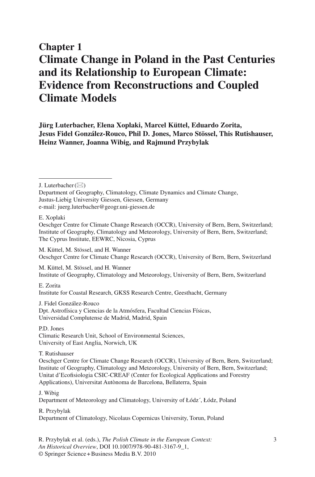 Climate Change in Poland in the Past Centuries and Its Relationship to European Climate: Evidence from Reconstructions and Coupled Climate Models