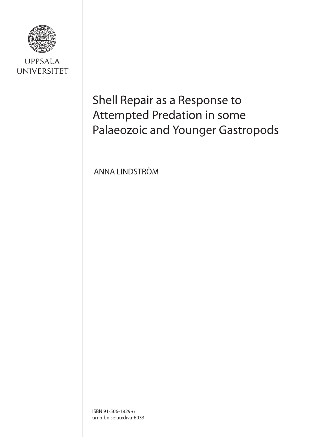 Shell Repair As a Response to Attempted Predation in Some Palaeozoic and Younger Gastropods