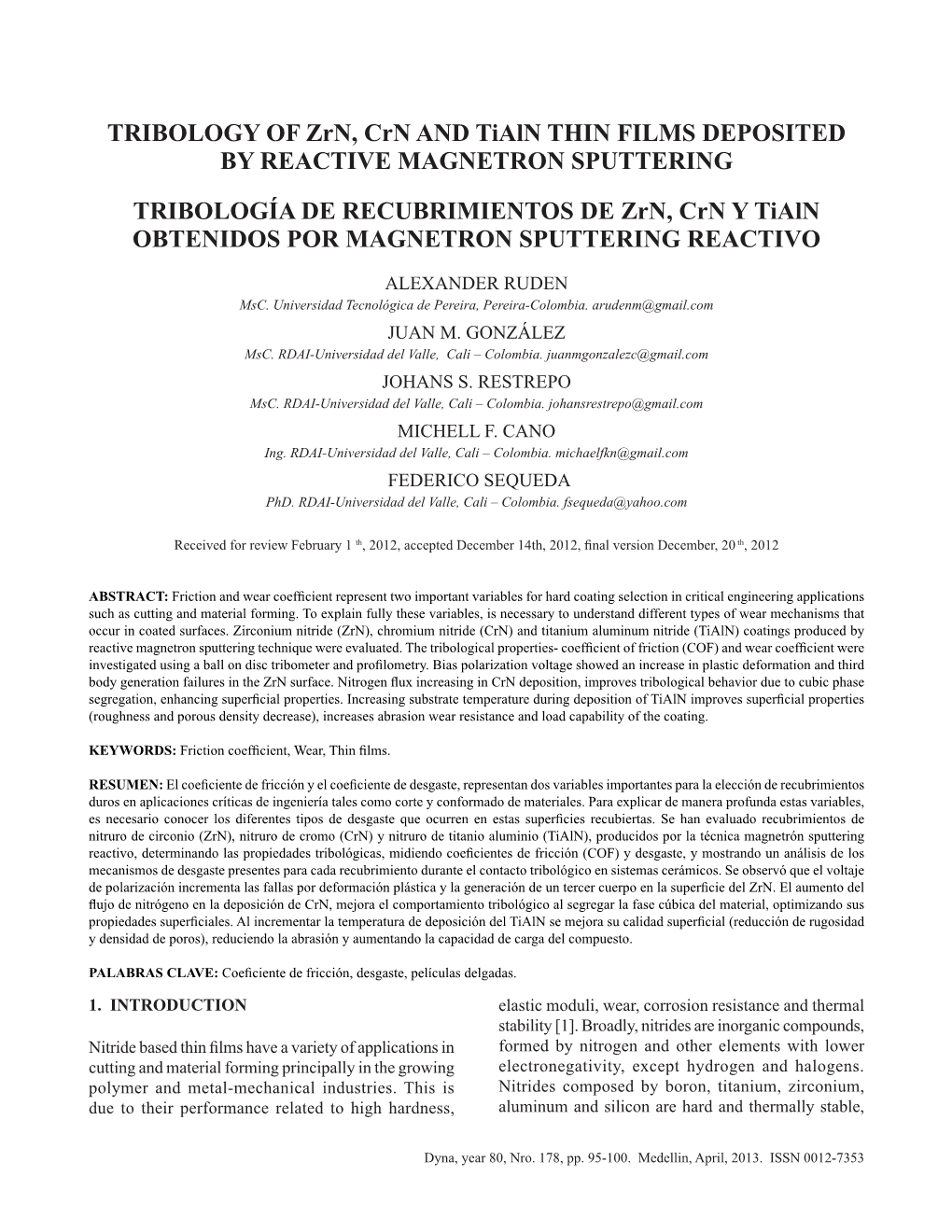 TRIBOLOGY of Zrn, Crn and Tialn THIN FILMS DEPOSITED by REACTIVE MAGNETRON SPUTTERING