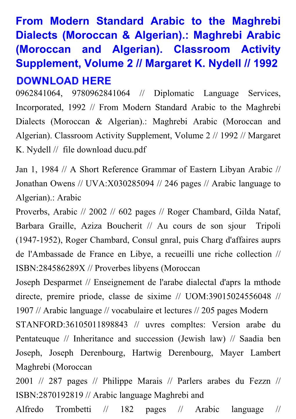 From Modern Standard Arabic to the Maghrebi Dialects (Moroccan & Algerian).: Maghrebi Arabic (Moroccan and Algerian)