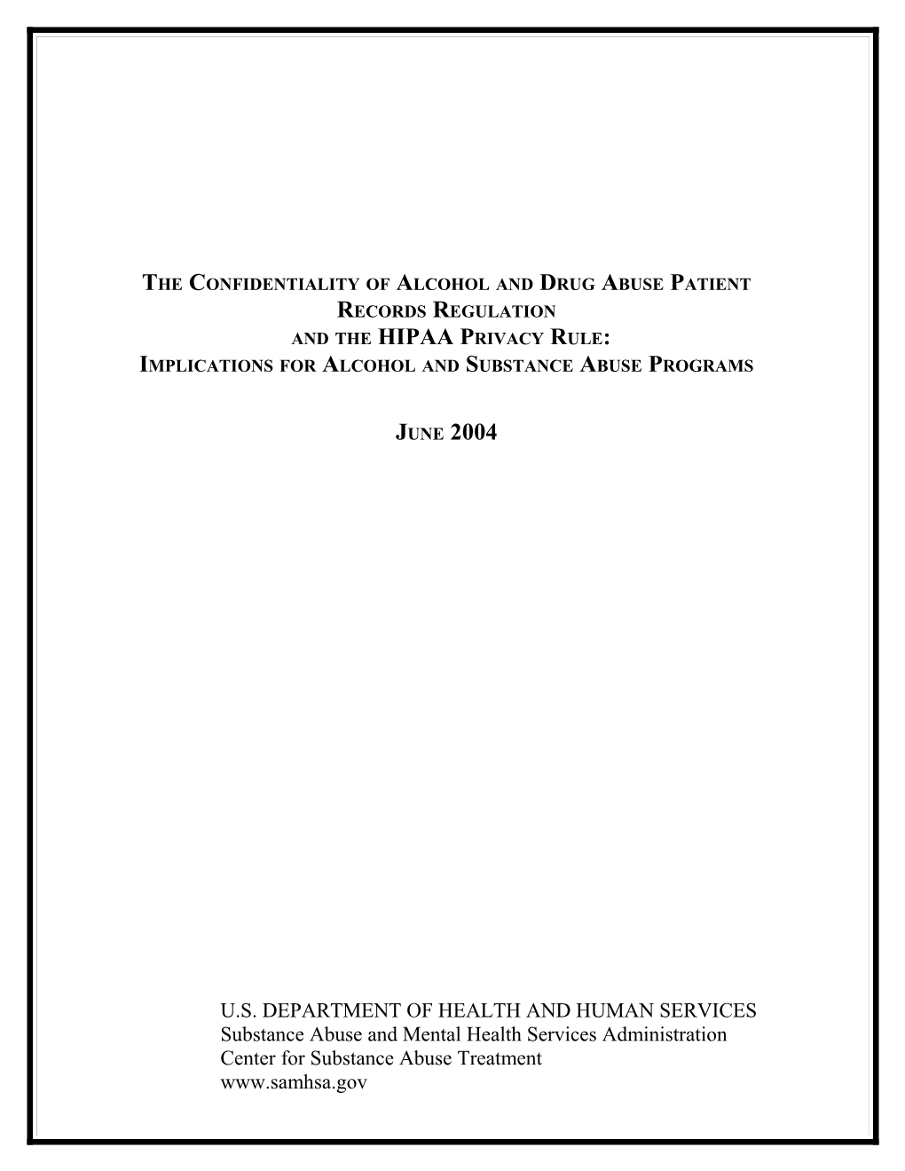 Compliance with 42 CFR Part 2 and the HIPAA Privacy Rules: What More Do Substance Abuse