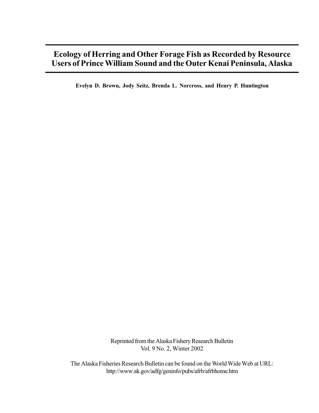 Ecology of Herring and Other Forage Fish As Recorded by Resource Users of Prince William Sound and the Outer Kenai Peninsula, Alaska