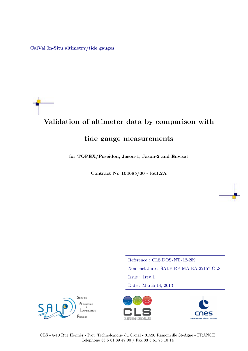 Validation of Altimeter Data by Comparison with Tide Gauge