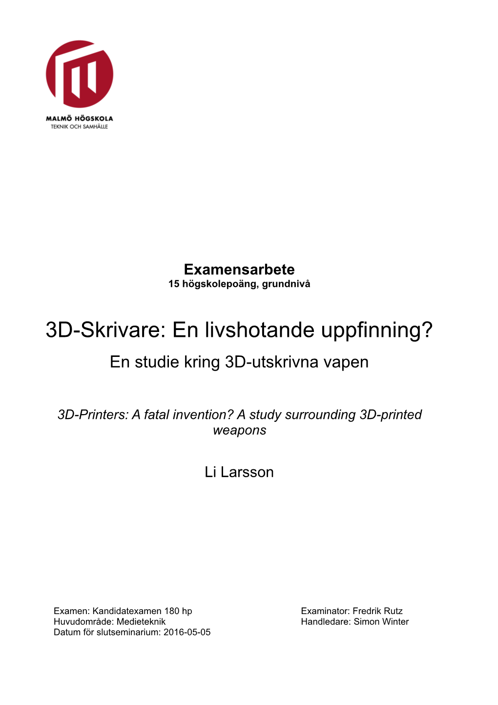 3D-Skrivare: En Livshotande Uppfinning? R