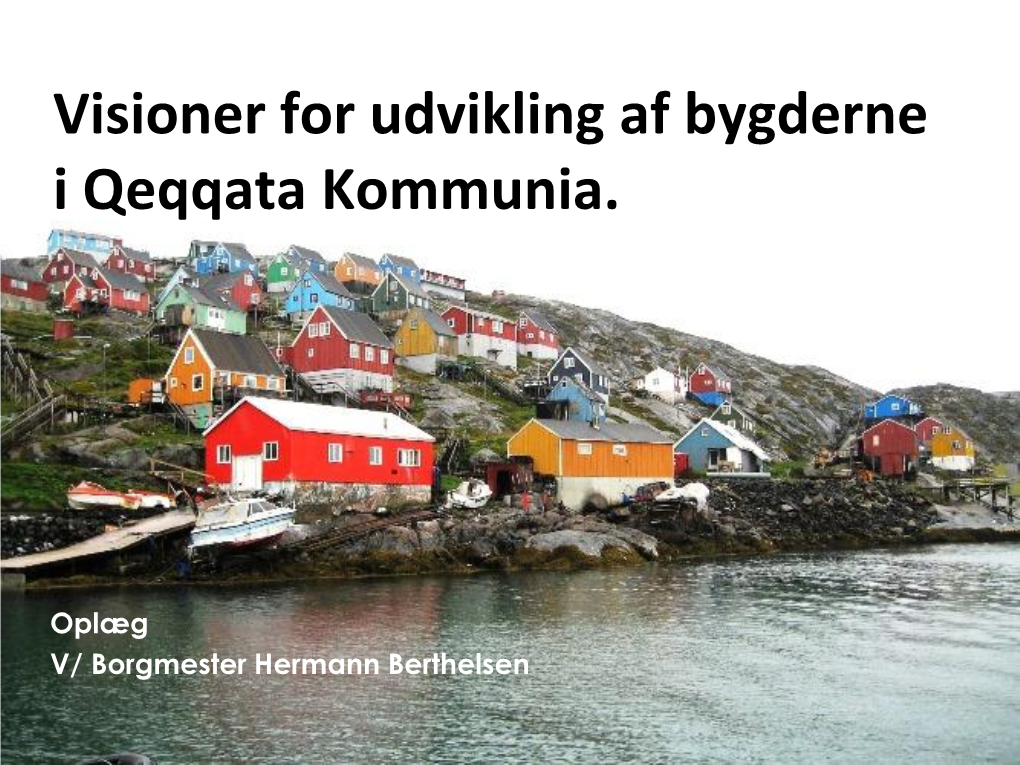 Visioner for Udvikling Af Bygderne I Qeqqata Kommunia