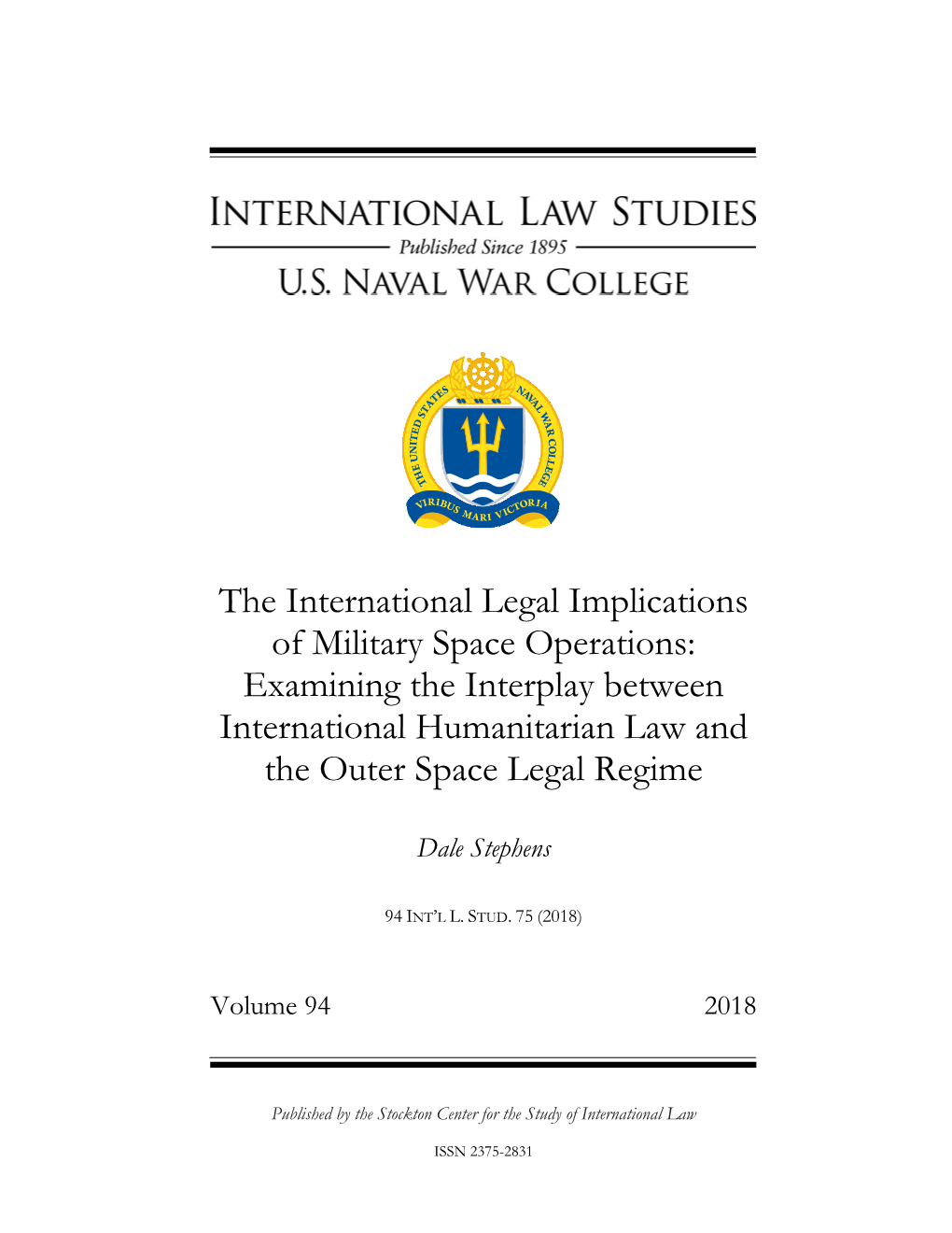 The International Legal Implications of Military Space Operations: Examining the Interplay Between International Humanitarian Law and the Outer Space Legal Regime