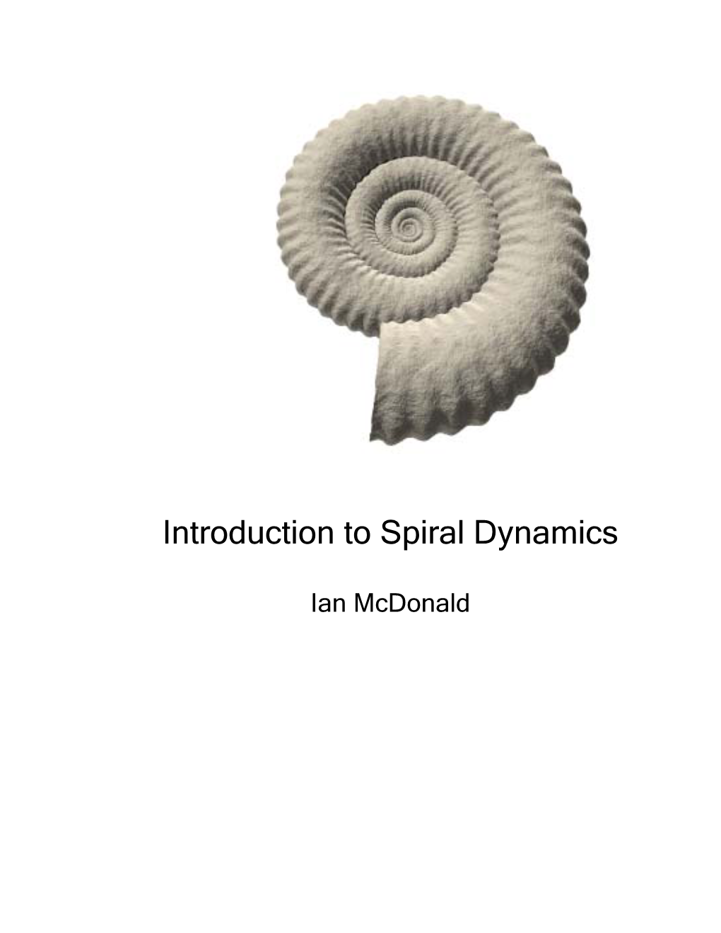 Introduction to Spiral Dynamics – Ian Mcdonald