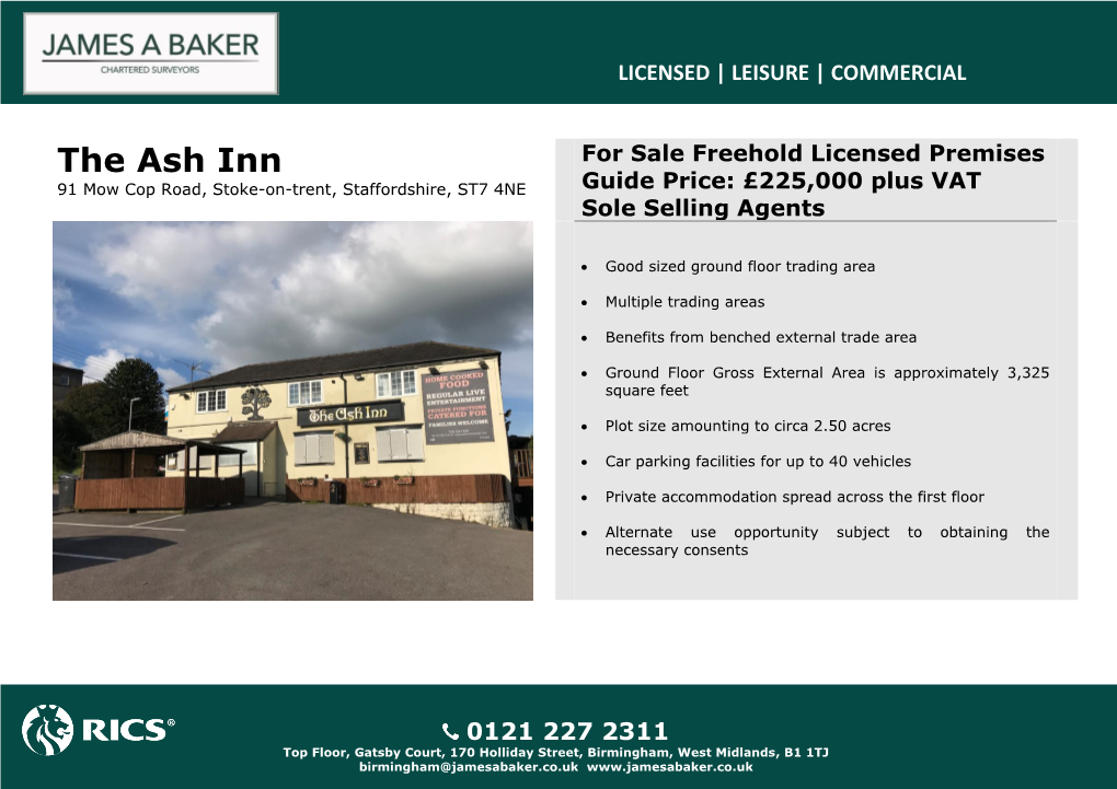 The Ash Inn for Sale Freehold Licensed Premises 91 Mow Cop Road, Stoke-On-Trent, Staffordshire, ST7 4NE Guide Price: £225,000 Plus VAT Sole Selling Agents