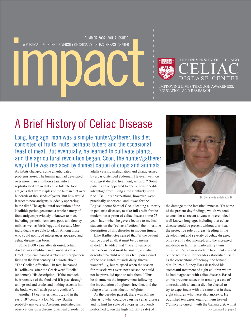 A Brief History of Celiac Disease Long, Long Ago, Man Was a Simple Hunter/Gatherer