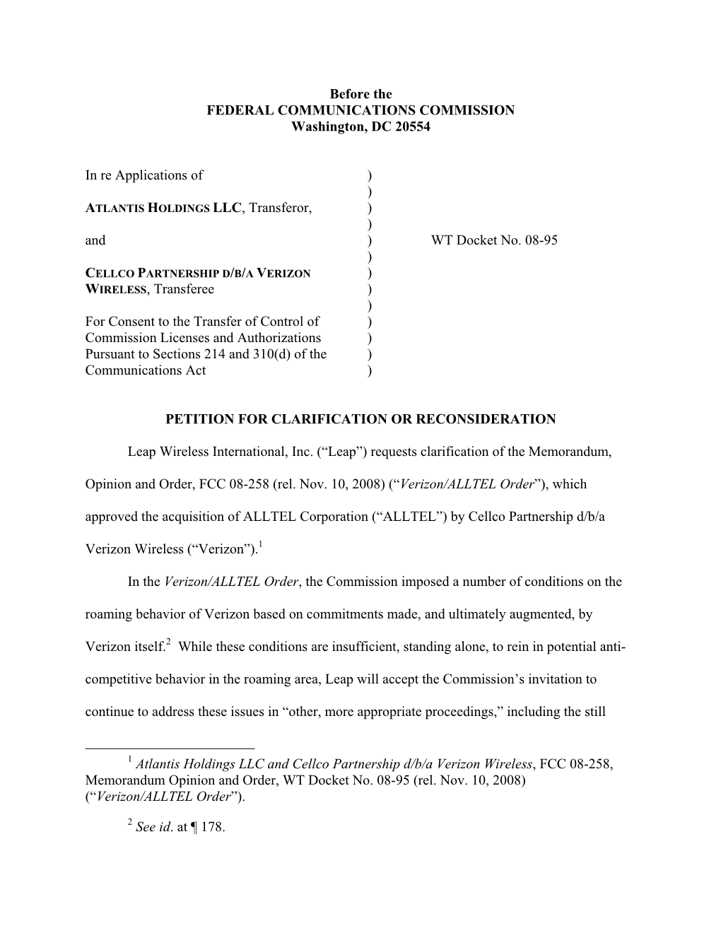 Before the FEDERAL COMMUNICATIONS COMMISSION Washington, DC 20554 in Re Applications of ATLANTIS HOLDINGS LLC, Transferor, and W