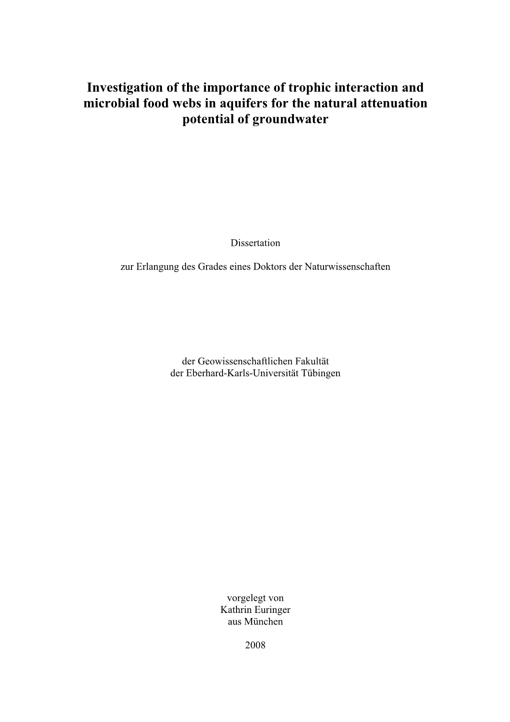 Investigation of the Importance of Trophic Interaction and Microbial Food Webs in Aquifers for the Natural Attenuation Potential of Groundwater