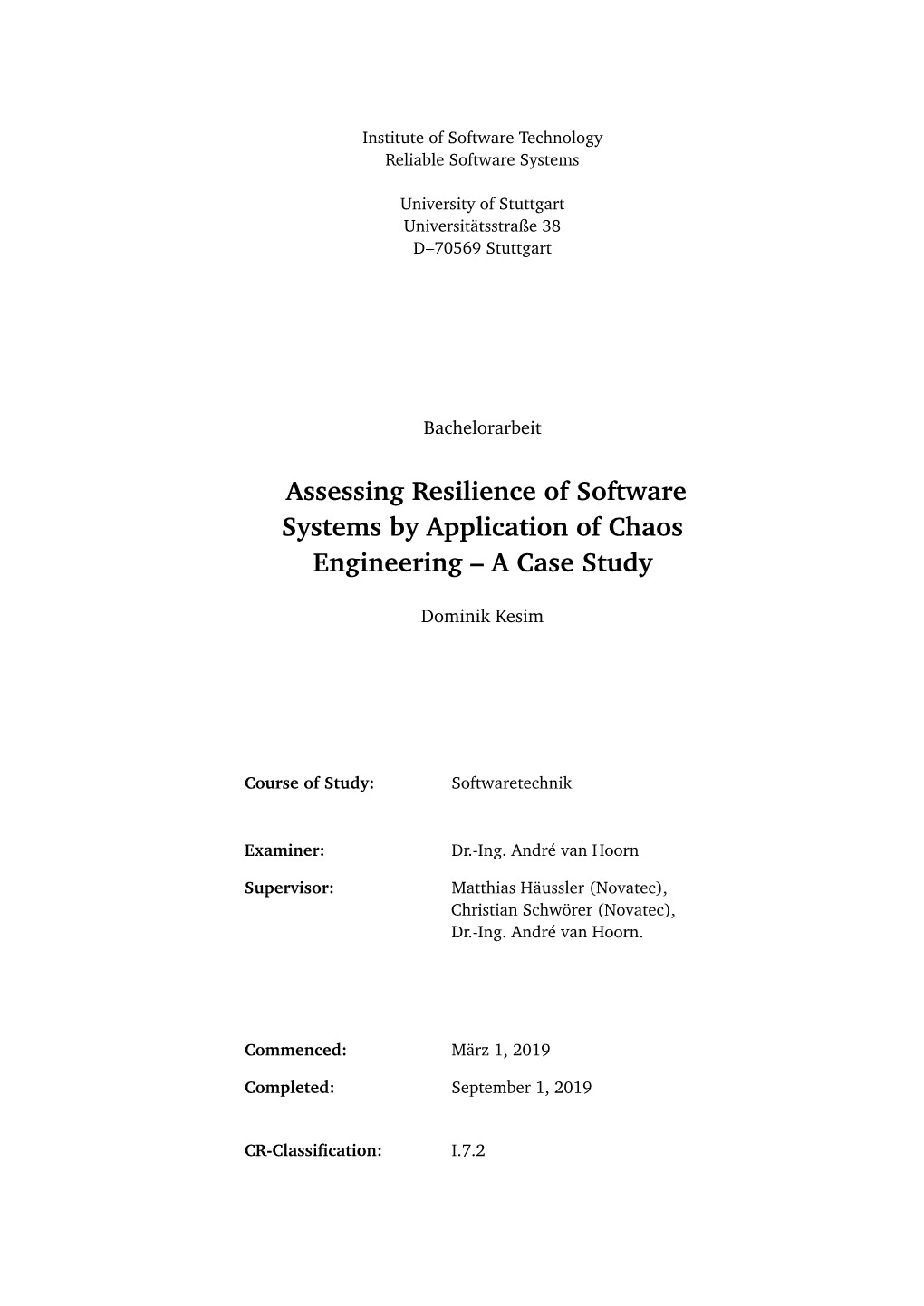 Assessing Resilience of Software Systems by Application of Chaos Engineering – a Case Study