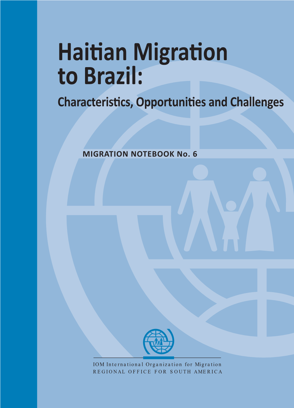 Haitian Migration to Brazil: Characteristics, Opportunities and Challenges