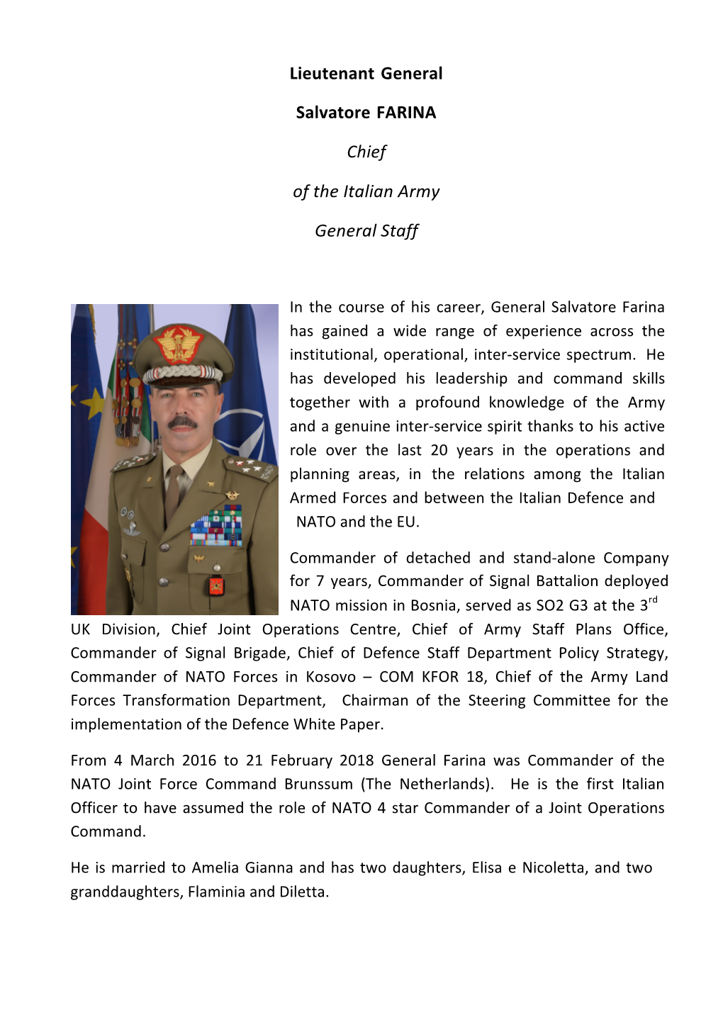 Lieutenant General Salvatore FARINA Chief of the Italian Army General Staff