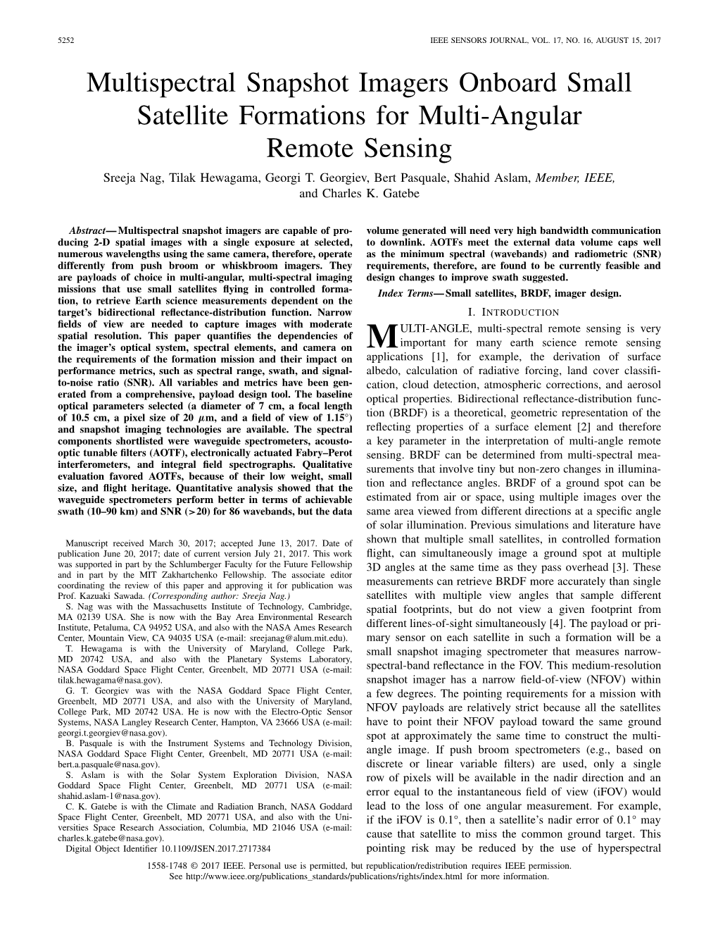 Multispectral Snapshot Imagers Onboard Small Satellite Formations for Multi-Angular Remote Sensing Sreeja Nag, Tilak Hewagama, Georgi T