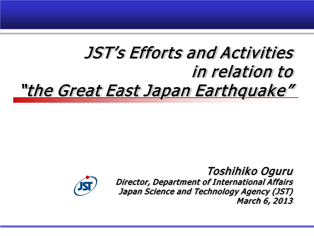 JST's Efforts and Activities in Relation to “The Great East Japan Earthquake”