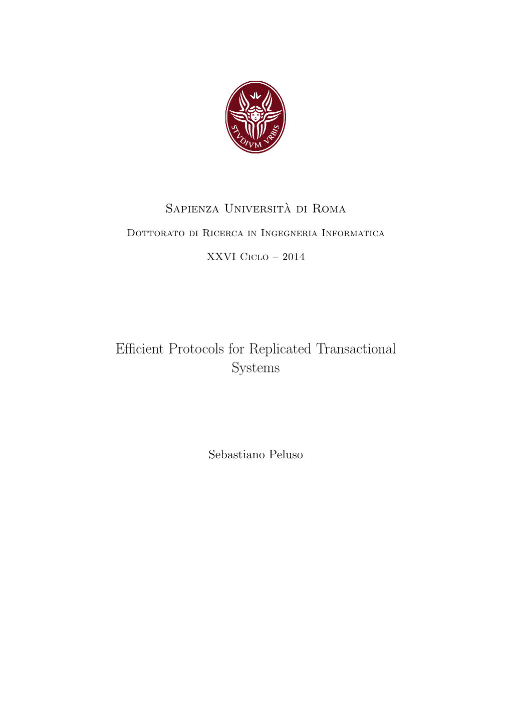 Efficient Protocols for Replicated Transactional Systems