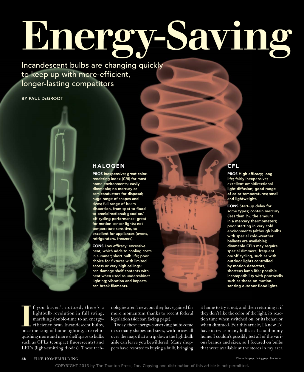Incandescent Bulbs Are Changing Quickly to Keep up with More-Efficient, Longer-Lasting Competitors