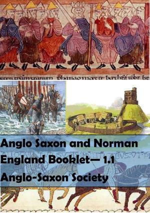 Anglo Saxon and Norman England Booklet— 1.1 Anglo-Saxon Society Anglo-Saxon Society 1.1