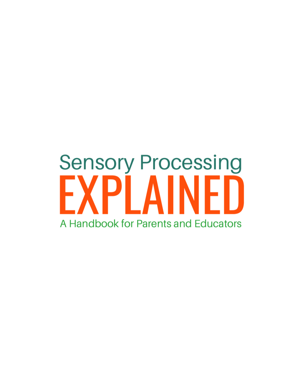 Sensory Processing Explained: a Handbook for Parents and Educators