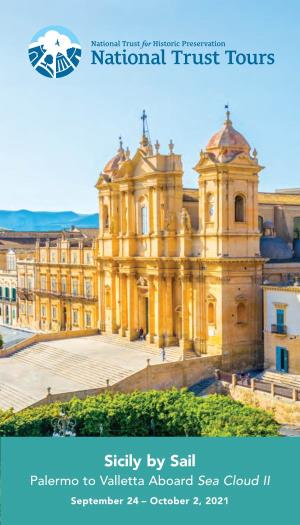 Sicily by Sail Palermo to Valletta Aboard Sea Cloud II September 24 – October 2, 2021 CRUISE HIGHLIGHTS