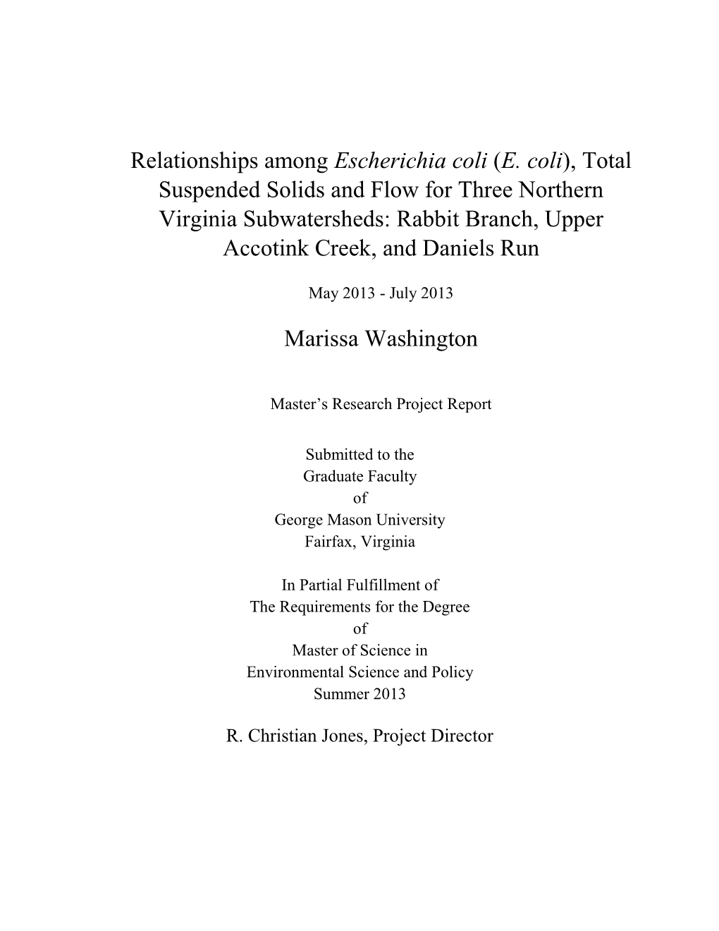 E. Coli), Total Suspended Solids and Flow for Three Northern Virginia Subwatersheds: Rabbit Branch, Upper Accotink Creek, and Daniels Run