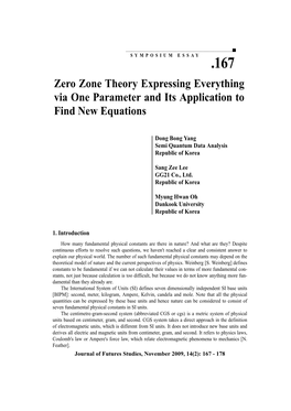 Zero Zone Theory Expressing Everything Via One Parameter and Its Application to Find New Equations