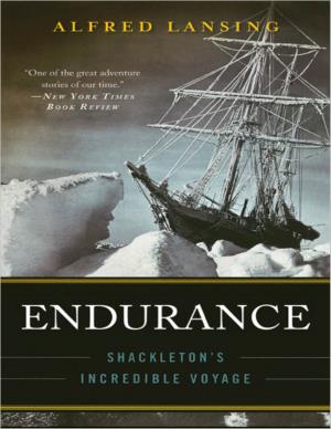 ENDURANCE Shackleton’S Incredible Voya Ge