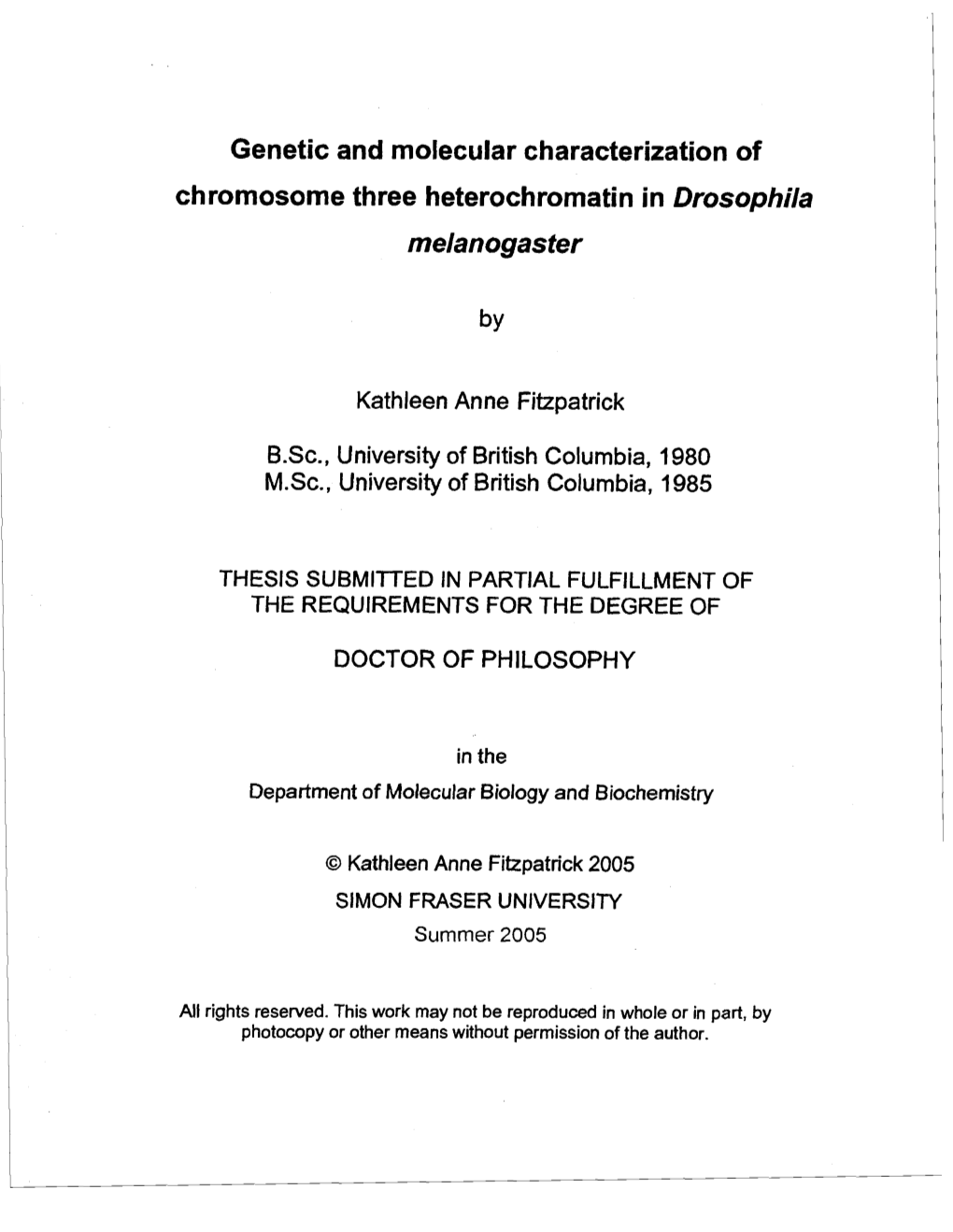 Genetic and Molecular Characterization of Chromosome Three Heterochromatin in Drosophila Melanogaster