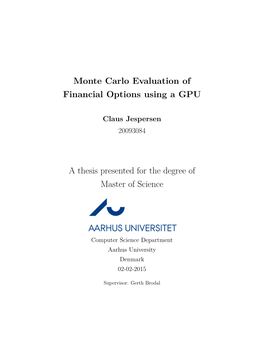 Monte Carlo Evaluation of Financial Options Using a GPU a Thesis