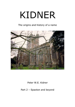 The Origins and History of a Name Peter W.E. Kidner Part 2 – Spaxton and Beyond