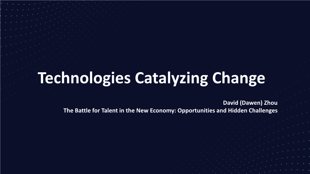 Technologies Catalyzing Change