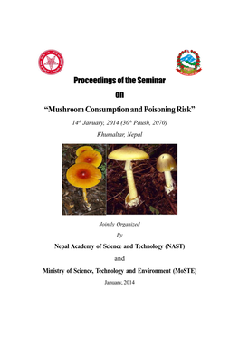 Mushroom Consumption and Poisoning Risk” 14Th January, 2014 (30Th Paush, 2070) Khumaltar, Nepal