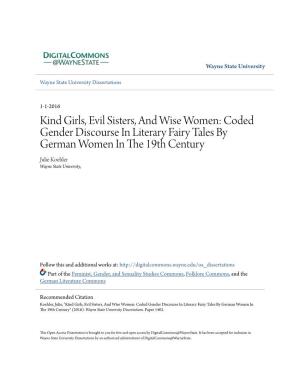 Kind Girls, Evil Sisters, and Wise Women: Coded Gender Discourse in Literary Fairy Tales by German Women in the 19Th Ec Ntury Julie Koehler Wayne State University
