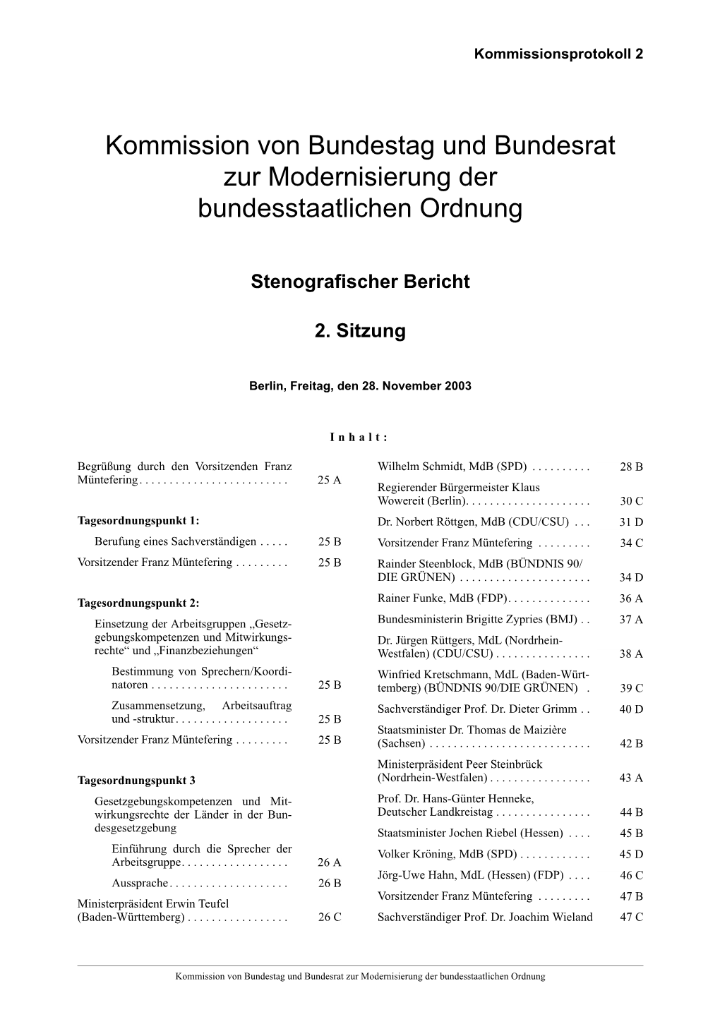 Kommission Von Bundestag Und Bundesrat Zur Modernisierung Der Bundesstaatlichen Ordnung