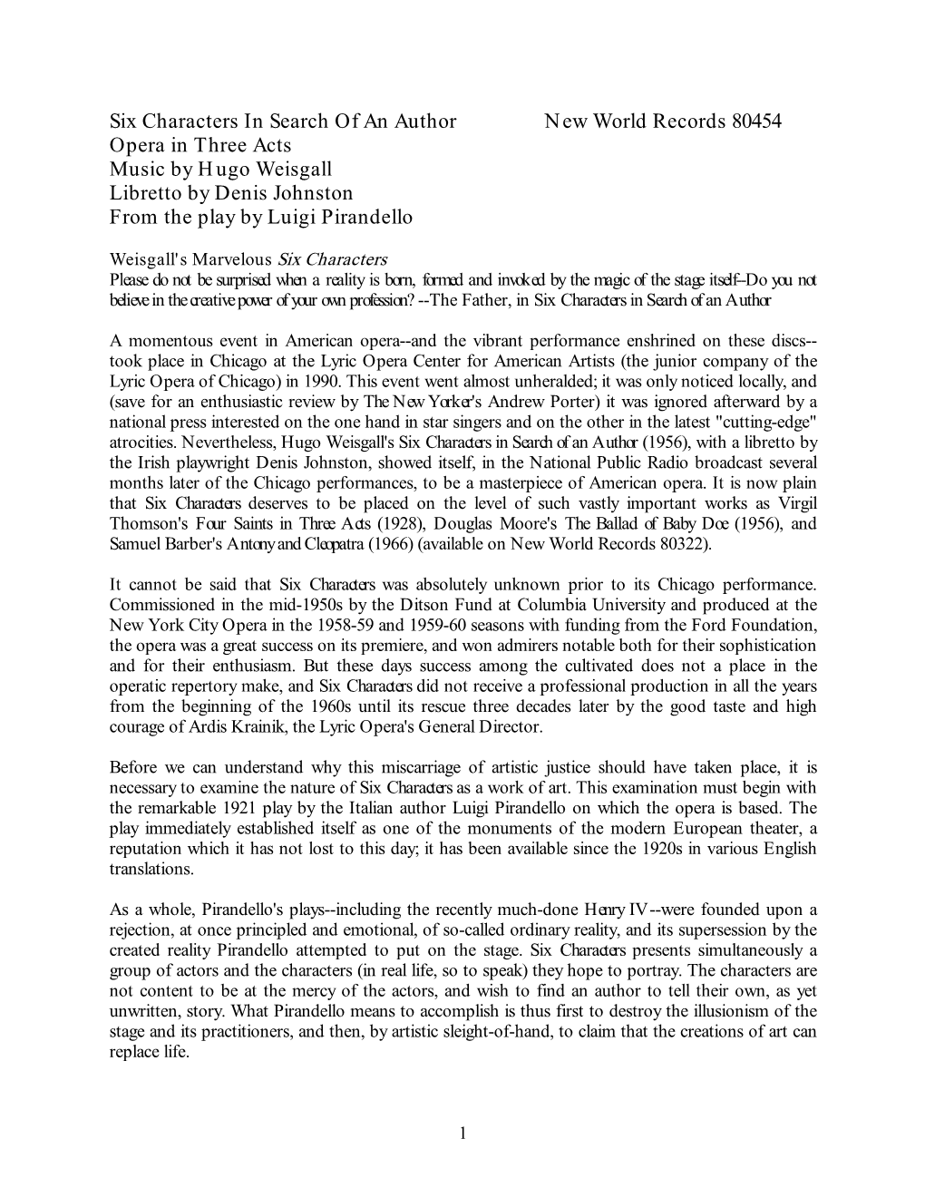 Six Characters in Search of an Author New World Records 80454 Opera in Three Acts Music by Hugo Weisgall Libretto by Denis Johnston from the Play by Luigi Pirandello