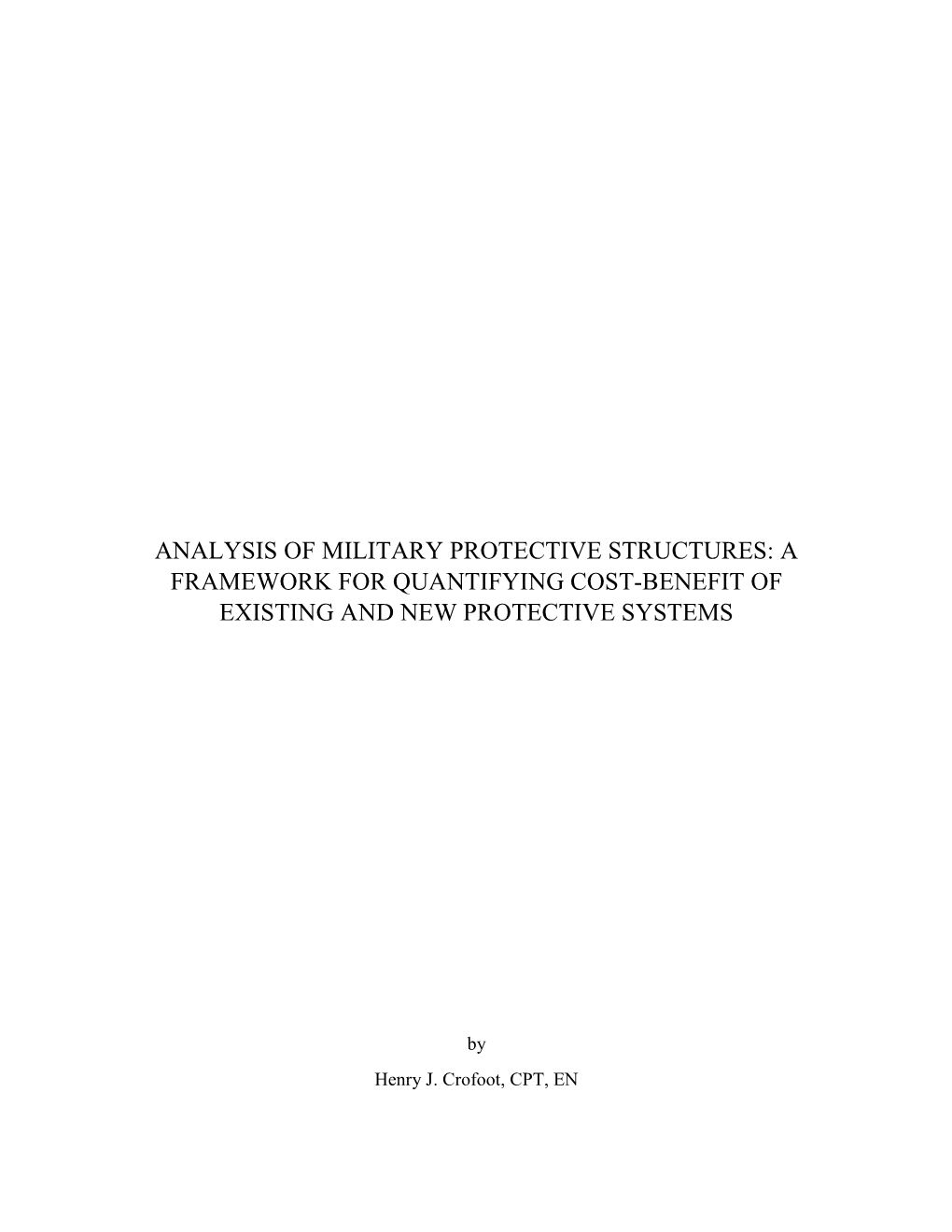 Analysis of Military Protective Structures: a Framework for Quantifying Cost-Benefit of Existing and New Protective Systems