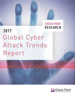 2017 Global Cyber Attack Trends Report TABLE of CONTENTS | 2