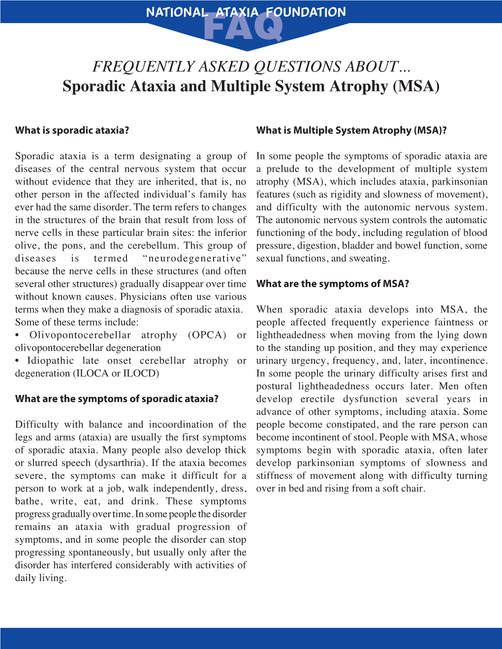 FREQUENTLY ASKED QUESTIONS ABOUT... Sporadic Ataxia and Multiple System Atrophy (MSA)