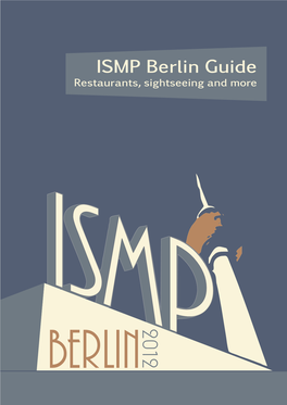 ISMP Berlin Guide Restaurants, Sightseeing and More P