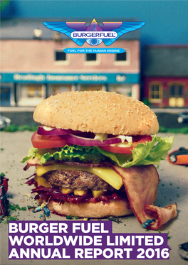 Burger Fuel Worldwide Limited Annual Report 2016 Consolidated Financial Statements for the Year Ended 31 March 2016