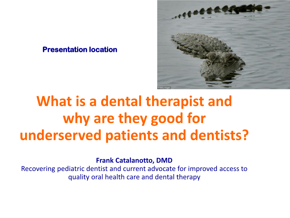 What Is a Dental Therapist and Why Are They Good for Underserved Patients and Dentists?